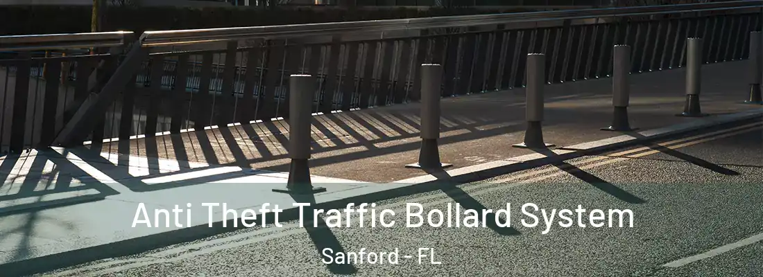 Anti Theft Traffic Bollard System Sanford - FL