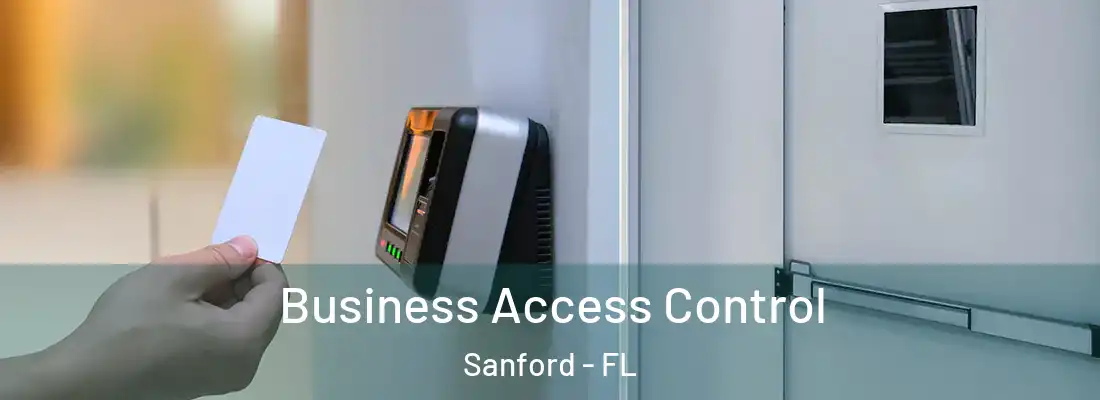 Business Access Control Sanford - FL