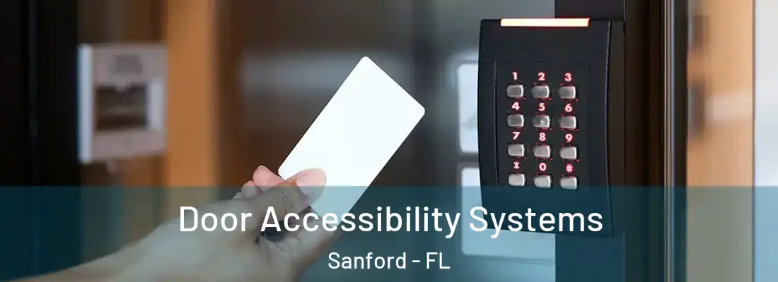 Door Accessibility Systems Sanford - FL