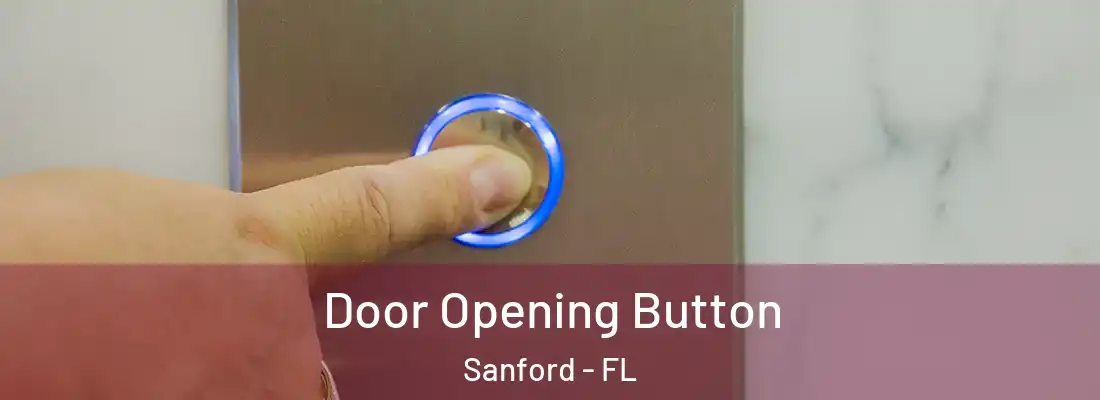Door Opening Button Sanford - FL