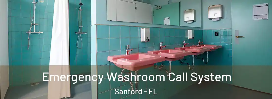 Emergency Washroom Call System Sanford - FL
