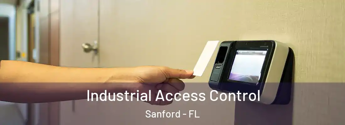 Industrial Access Control Sanford - FL