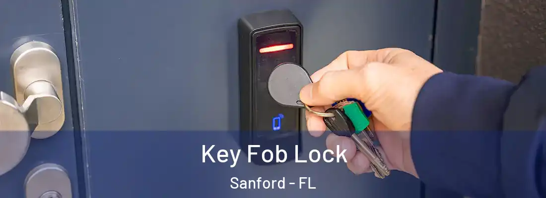  Key Fob Lock Sanford - FL