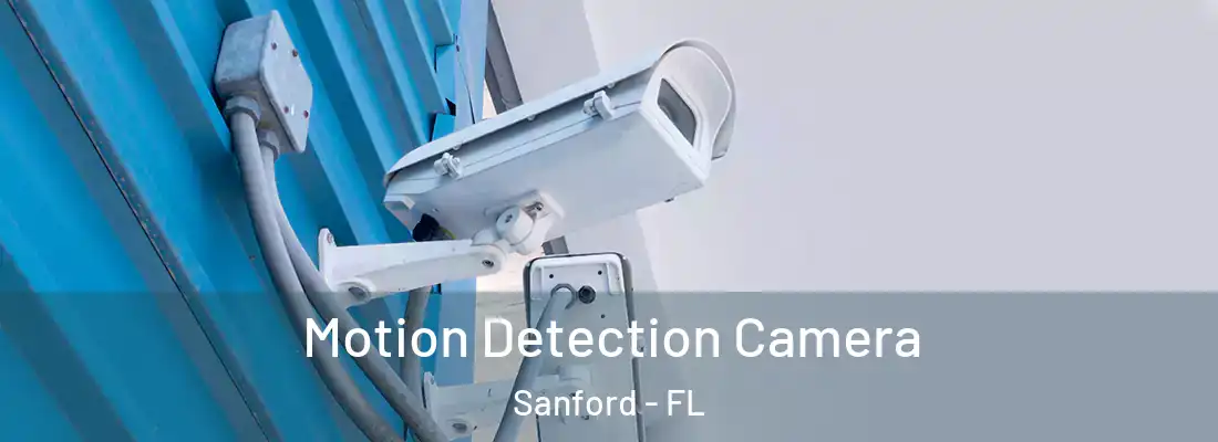 Motion Detection Camera Sanford - FL