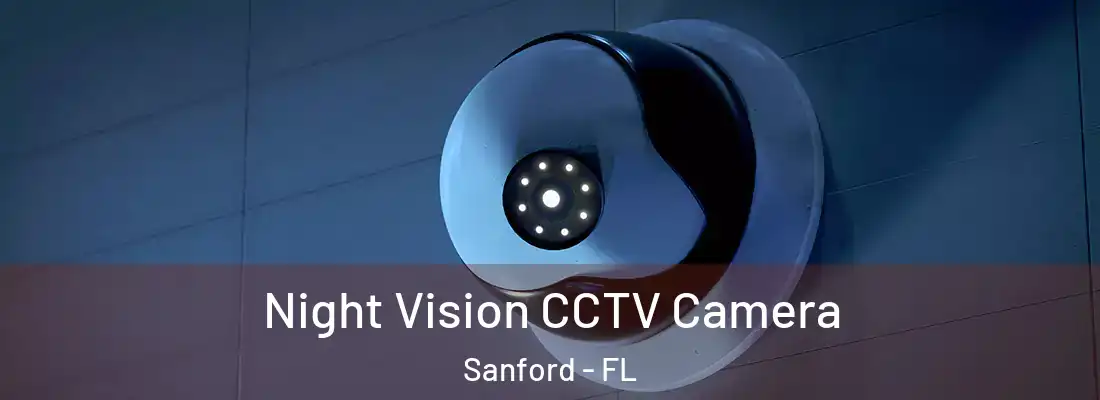  Night Vision CCTV Camera Sanford - FL