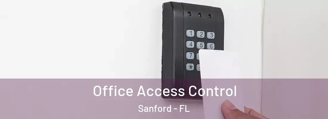 Office Access Control Sanford - FL