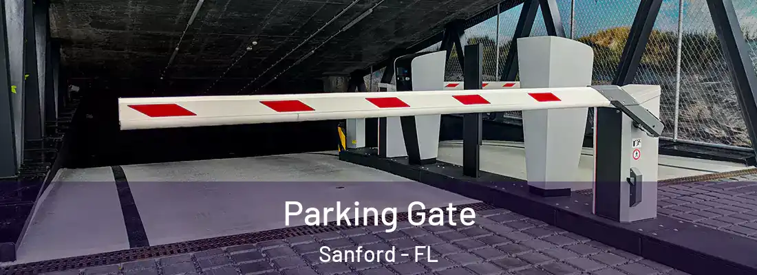  Parking Gate Sanford - FL