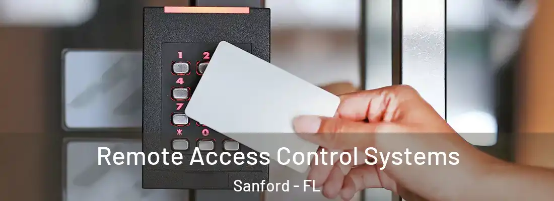 Remote Access Control Systems Sanford - FL