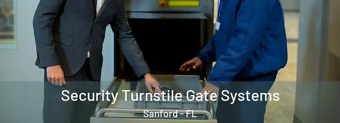 Security Turnstile Gate Systems Sanford - FL